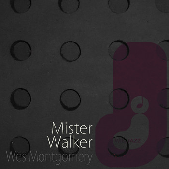 Wes Montgomery - Mister Walker