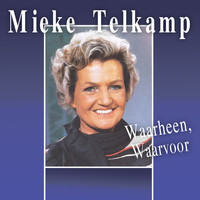 Mieke Telkamp - Waarheen, waarvoor - Single