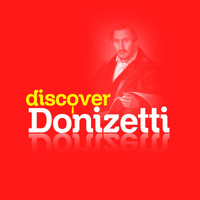 Gaetano Donizetti - Discover Donizetti