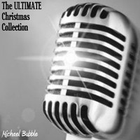 Michael Bubble - The Ultimate Christmas Collection
