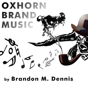 Brandon M. Dennis - Oxhorn Brand Music