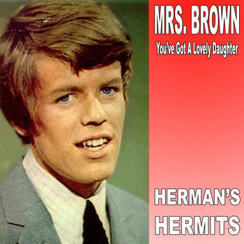 Herman's Hermits - Mrs Brown You've Got a Lovely Daughter (Re-Record)