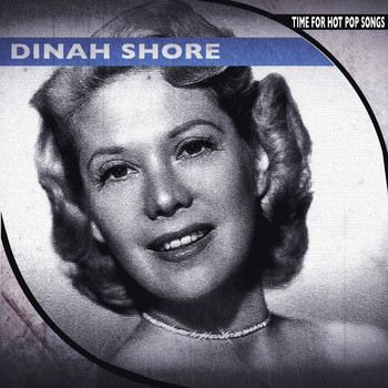Dinah Shore - Time for Hot Pop Songs