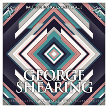 George Shearing - Baubles, Bangles and Beads
