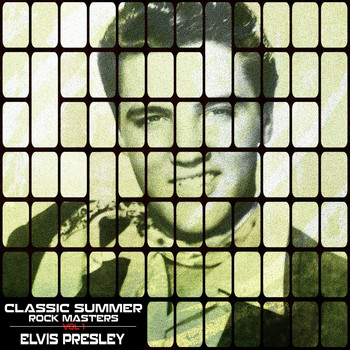 Elvis Presley - Classic Summer Rock Masters, Vol. 1