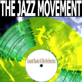 Count Basie & His Orchestra - The Jazz Movement