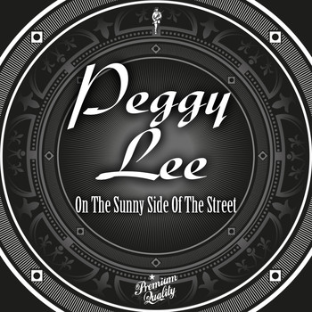 Peggy Lee - On the Sunny Side of the Street