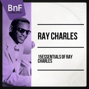 Ray Charles - 15 Essentials of Ray Charles