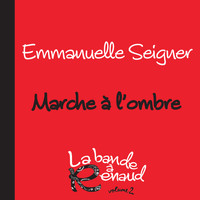 Emmanuelle Seigner - Marche A L'Ombre (La Bande A Renaud 2)