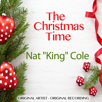 Nat "King" Cole - The Christmas Time