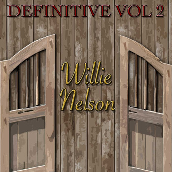 Willie Nelson - Definitive, Vol. 2