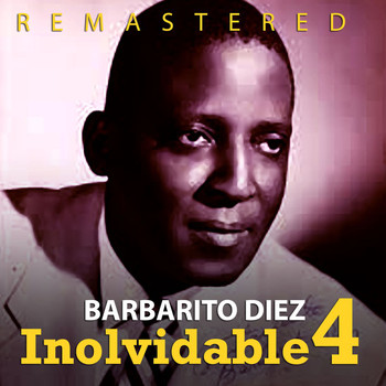 Barbarito Diez - Inolvidable 4