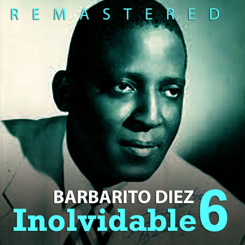Barbarito Diez - Inolvidable 6
