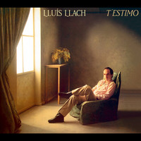 Lluís Llach - T'estimo
