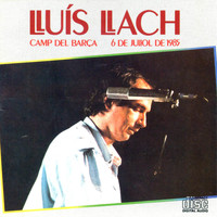 Lluís Llach - Camp del Barça, 6 de Juliol de 1985