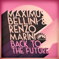 Maximus Bellini, Renzo Marini - Back to the Future