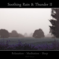 BMP-Music - Soothing Rain & Thunder II - Relaxation - Meditation - Sleep