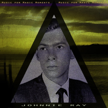 Johnnie Ray - Music for Magic Moments