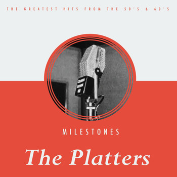 The Platters - Milestones
