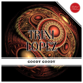 Trini Lopez - Goody Goody
