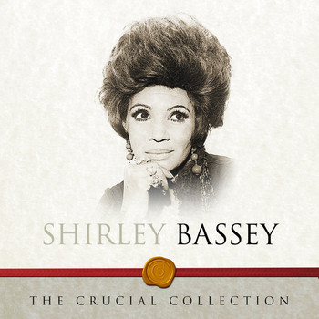 Shirley Bassey - The Crucial Collection
