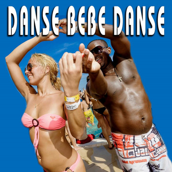 Various Artists - Danse Bebe Danse (Explicit)