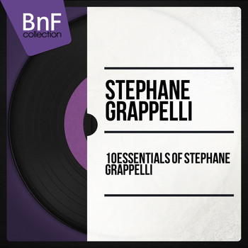 Stéphane Grappelli - 10 Essentials of Stéphane Grappelli
