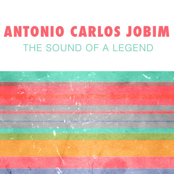 Antonio Carlos Jobim - The Sound Of a Legend