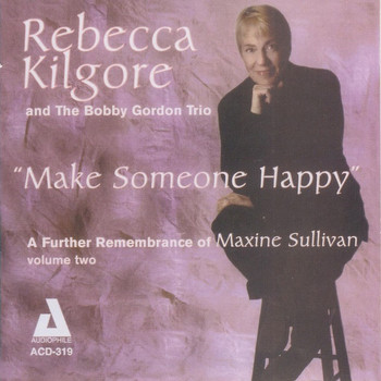 Rebecca Kilgore and The Bobby Gordon Trio - Make Someone Happy