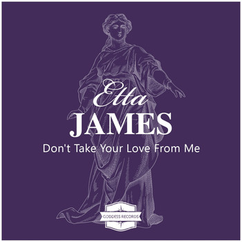 Etta James - Don't Take Your Love from Me