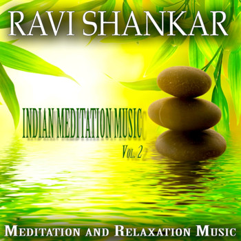Ravi Shankar - Indian Meditation Music, Vol. 2