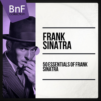 Frank Sinatra - 50 Essentials of Frank Sinatra