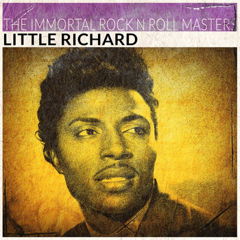 Little Richard - The Immortal Rock'n'Roll Masters