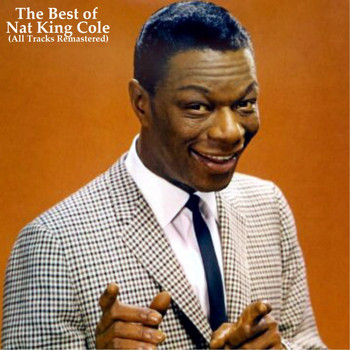 Nat King Cole - The Best of Nat King Cole