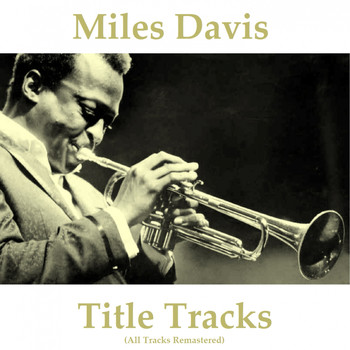 Miles Davis - Title Tracks