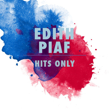 Edith Piaf - Hits Only