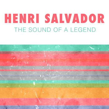Henri Salvador - The Sound of a Legend