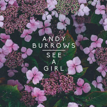 Andy Burrows - See A Girl