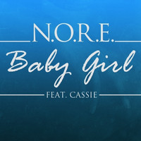 N.O.R.E. - Babygirl (feat. Cassie) - Single