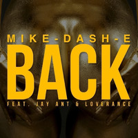 Mike-Dash-E - Back (feat. LoveRance & Jay Ant) - Single