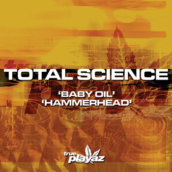 Total Science - Baby Oil / Hammerhead