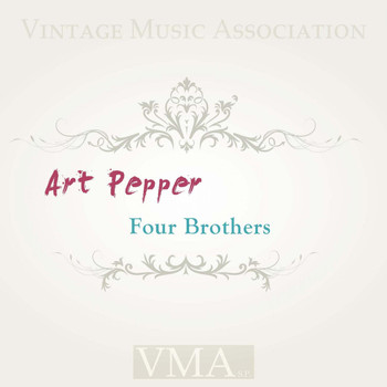 Art Pepper - Four Brothers