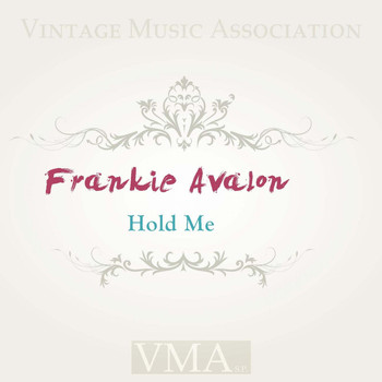 Frankie Avalon - Hold Me