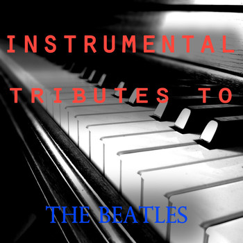 Instrumental Memories - Instrumental Tributes To The Beatles
