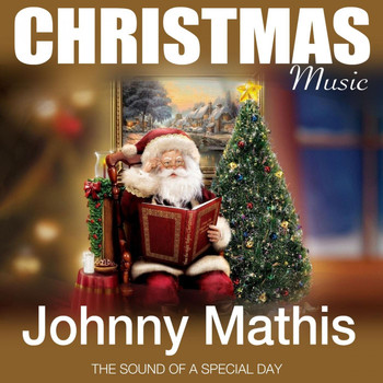 Johnny Mathis - Christmas Music (The Sound of a Special Day)
