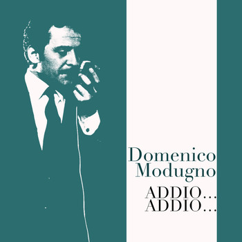 Domenico Modugno - Addio…addio…