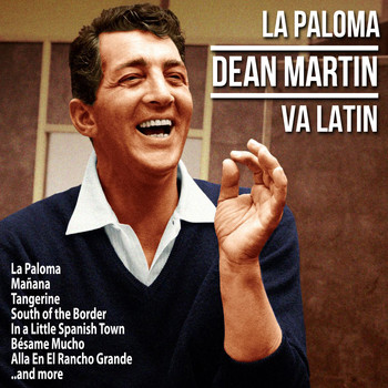 Dean Martin - La Paloma: Dean Martin Va Latin