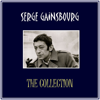 Serge Gainsbourg - Serge Gainsbourg the Collection