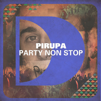 Pirupa - Party Non Stop (Remixes)