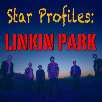 Linkin Park - Star Profile: Linkin Park